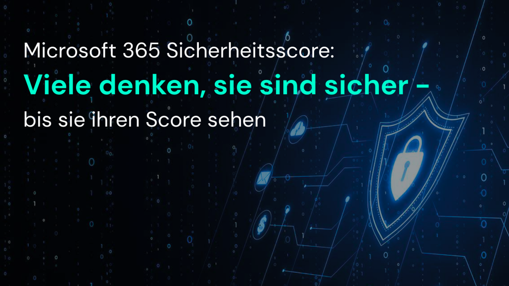 Die Grafik zeigt den Microsoft 365 Sicherheitsscore mit einem digitalen Schild, das IT Sicherheit symbolisiert.